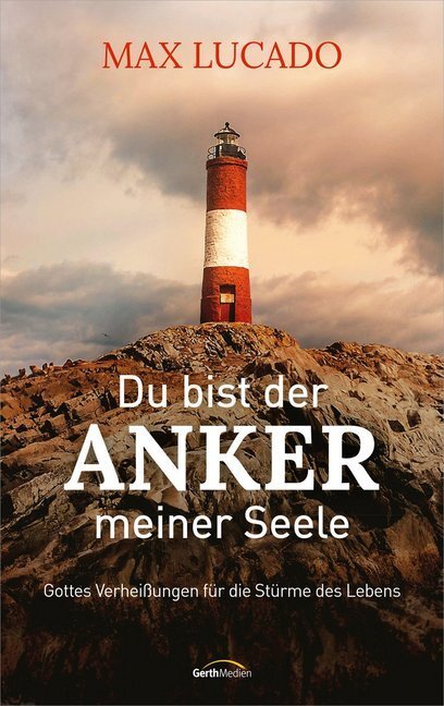 Cover: 9783957346278 | Du bist der Anker meiner Seele | Max Lucado | Buch | 288 S. | Deutsch