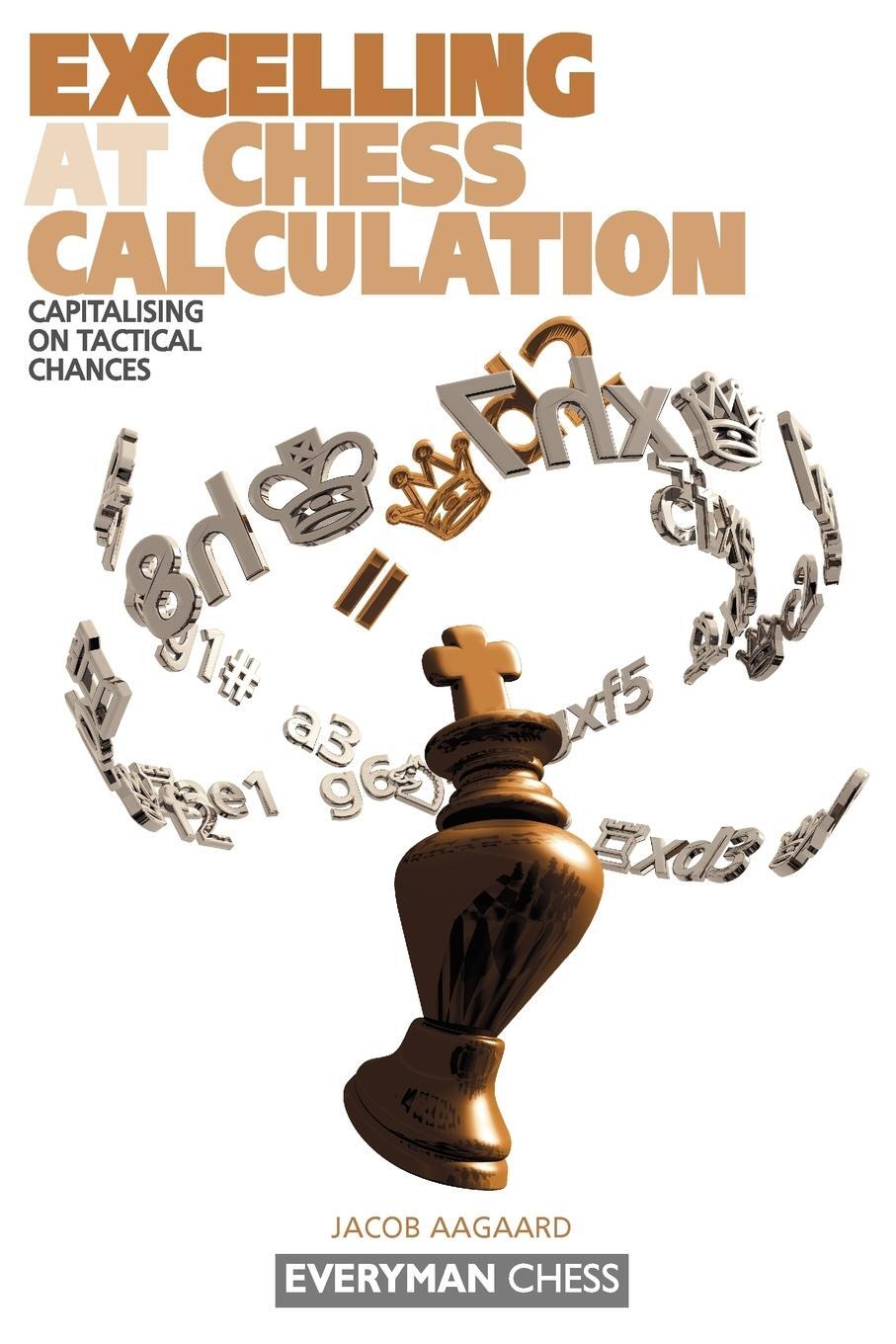 Cover: 9781857443608 | Excelling at Chess Calculation | Jacob Aagaard | Taschenbuch | 2009