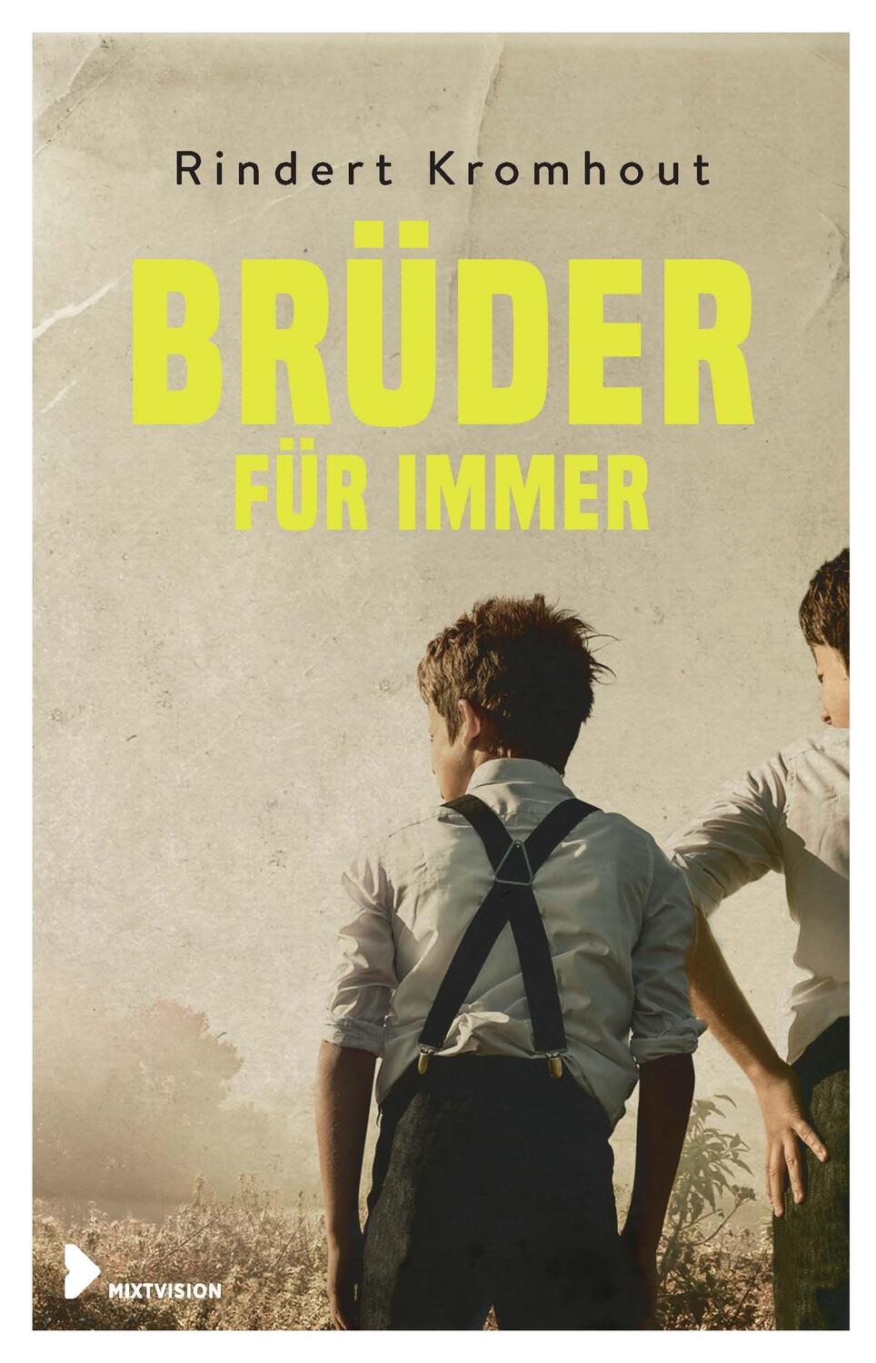 Cover: 9783958541283 | Brüder für immer | Rindert Kromhout | Taschenbuch | Deutsch | 2018
