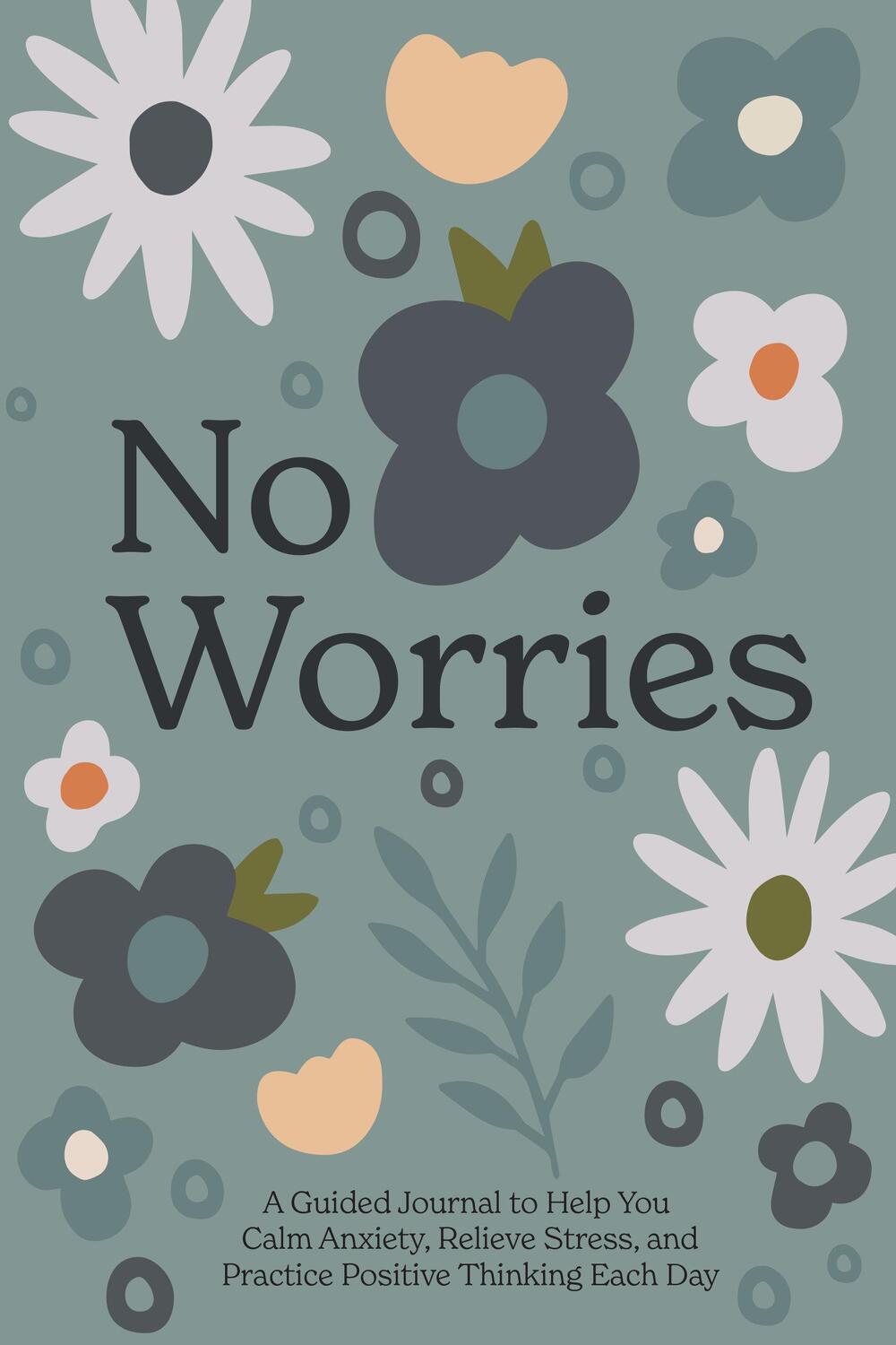 Cover: 9781958803202 | No Worries: A Guided Journal to Help You Calm Anxiety, Relieve...