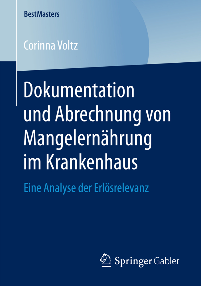 Cover: 9783658158538 | Dokumentation und Abrechnung von Mangelernährung im Krankenhaus | Buch