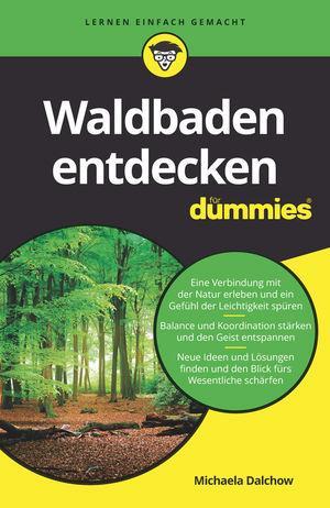 Cover: 9783527717187 | Waldbaden entdecken für Dummies | Michaela Dalchow | Taschenbuch