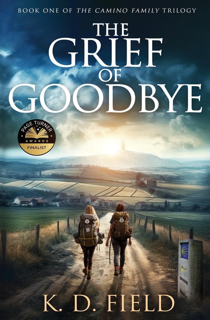 Cover: 9781961719019 | The Grief of Goodbye | K. D. Field | Taschenbuch | Paperback | 2023