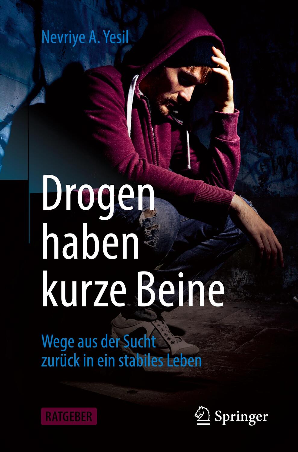 Cover: 9783662624890 | Drogen haben kurze Beine | Nevriye A Yesil | Taschenbuch | XX | 2021