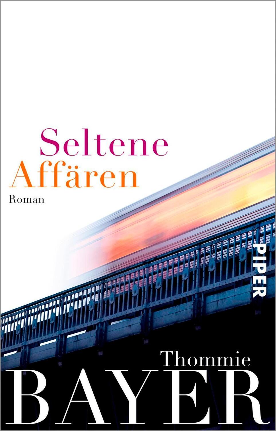 Cover: 9783492311755 | Seltene Affären | Thommie Bayer | Taschenbuch | Deutsch | 2018 | Piper
