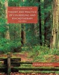 Cover: 9781305664470 | Student Manual for Corey's Theory and Practice of Counseling and...