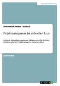 Cover: 9783656437871 | Projektmanagement im arabischen Raum | Mohammad Ammar Kashkoul | Buch