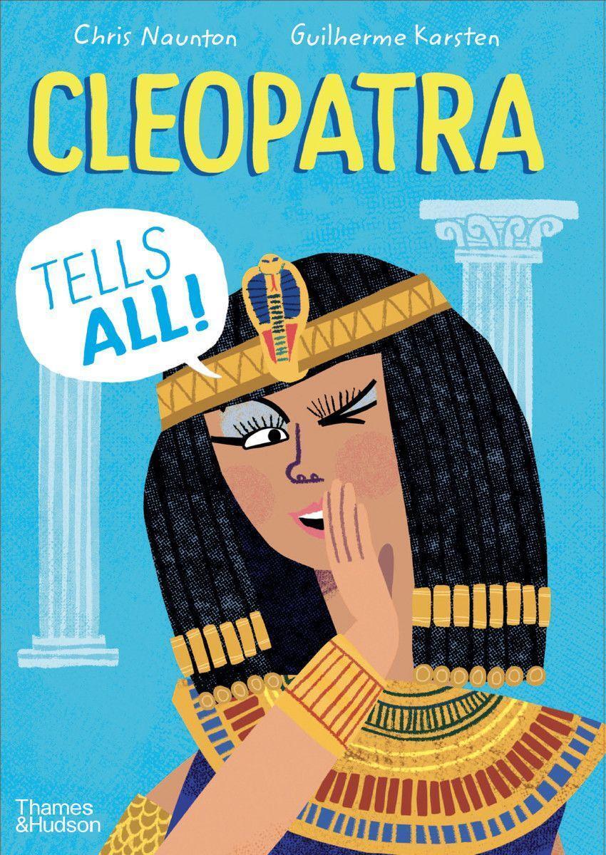 Cover: 9780500652565 | Cleopatra Tells All! | Chris Naunton | Buch | History Speaks | 2022