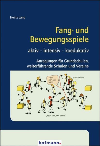 Cover: 9783778085905 | Fang- und Bewegungsspiele | Heinz Lang | Taschenbuch | 2009