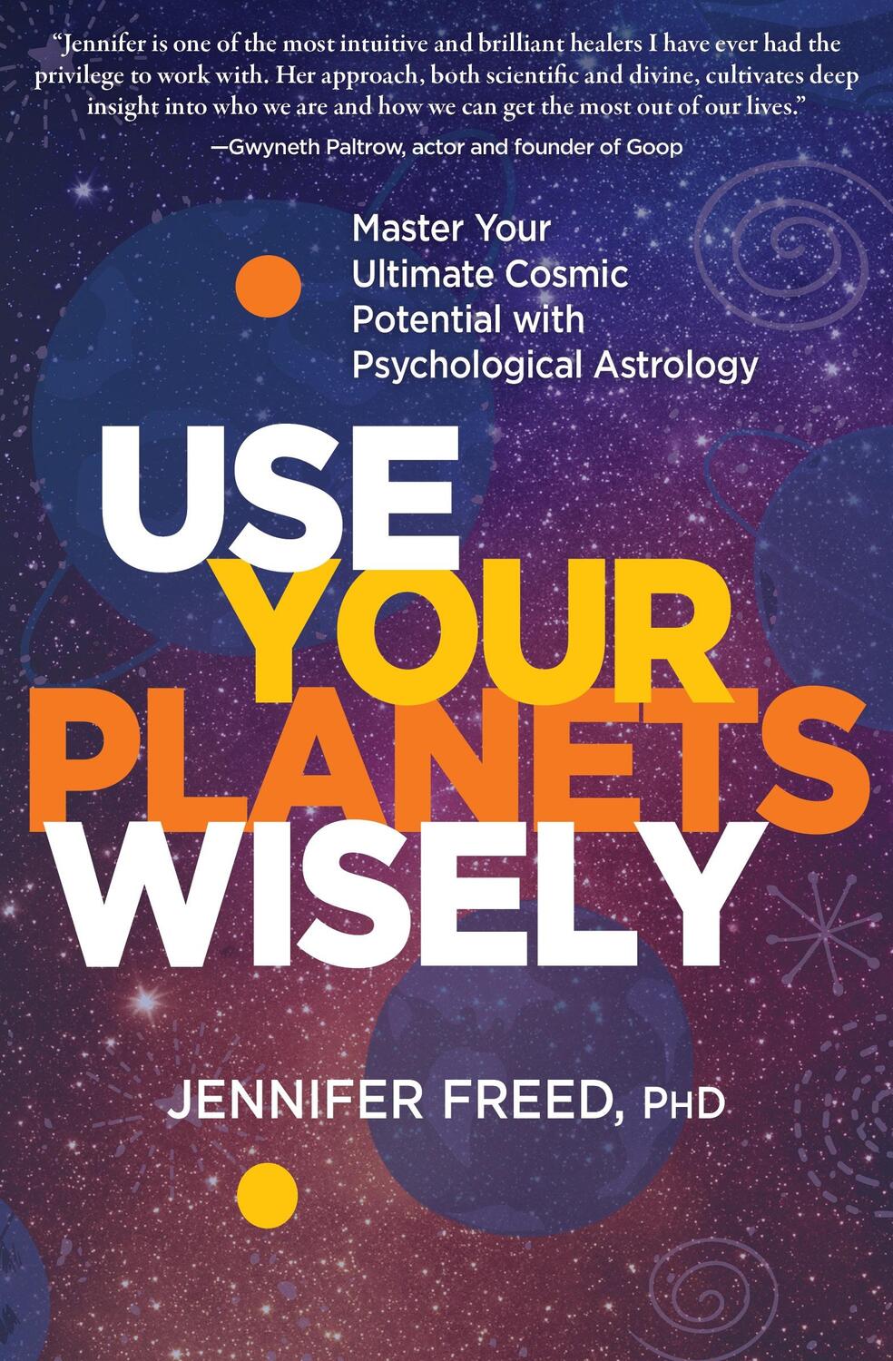 Cover: 9781649630124 | Use Your Planets Wisely | Jennifer Freed, PhD MFT | Taschenbuch | 2022