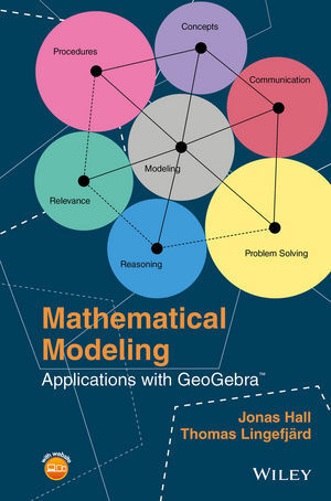Cover: 9781119102724 | Mathematical Modeling | Applications with GeoGebra | Hall (u. a.)