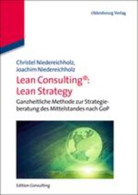 Cover: 9783486588361 | Lean Consulting: Lean Strategy | Joachim Niedereichholz (u. a.) | Buch
