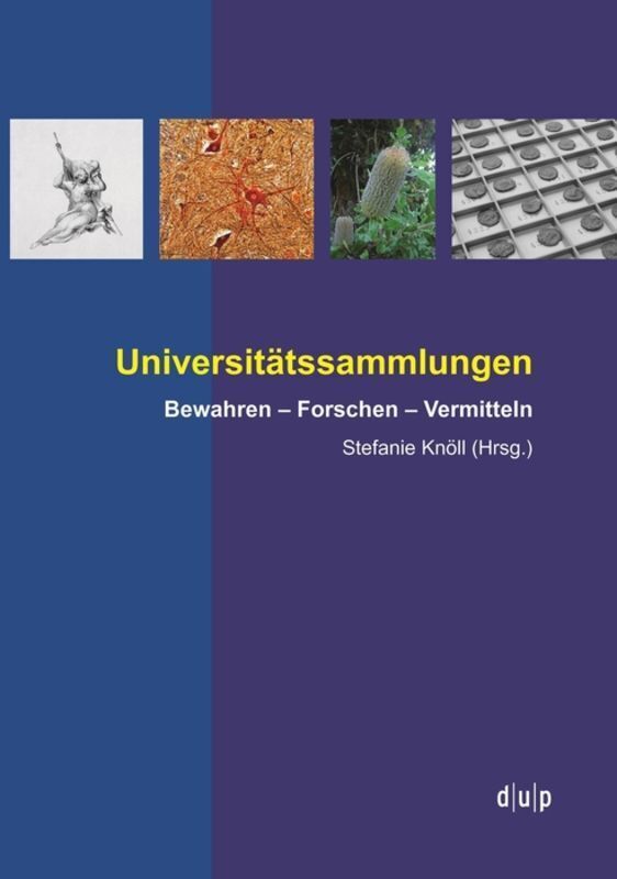 Cover: 9783943460865 | Universitätssammlungen | Bewahren - Forschen - Vermitteln | Knöll