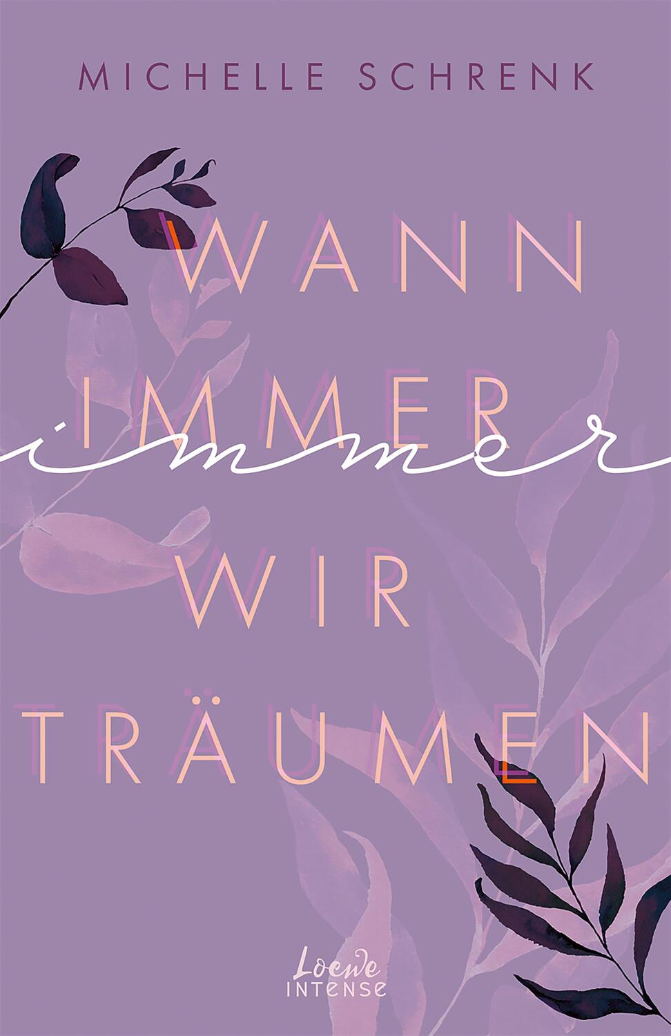 Cover: 9783743211650 | Wann immer wir träumen (Immer-Trilogie, Band 2) | Michelle Schrenk