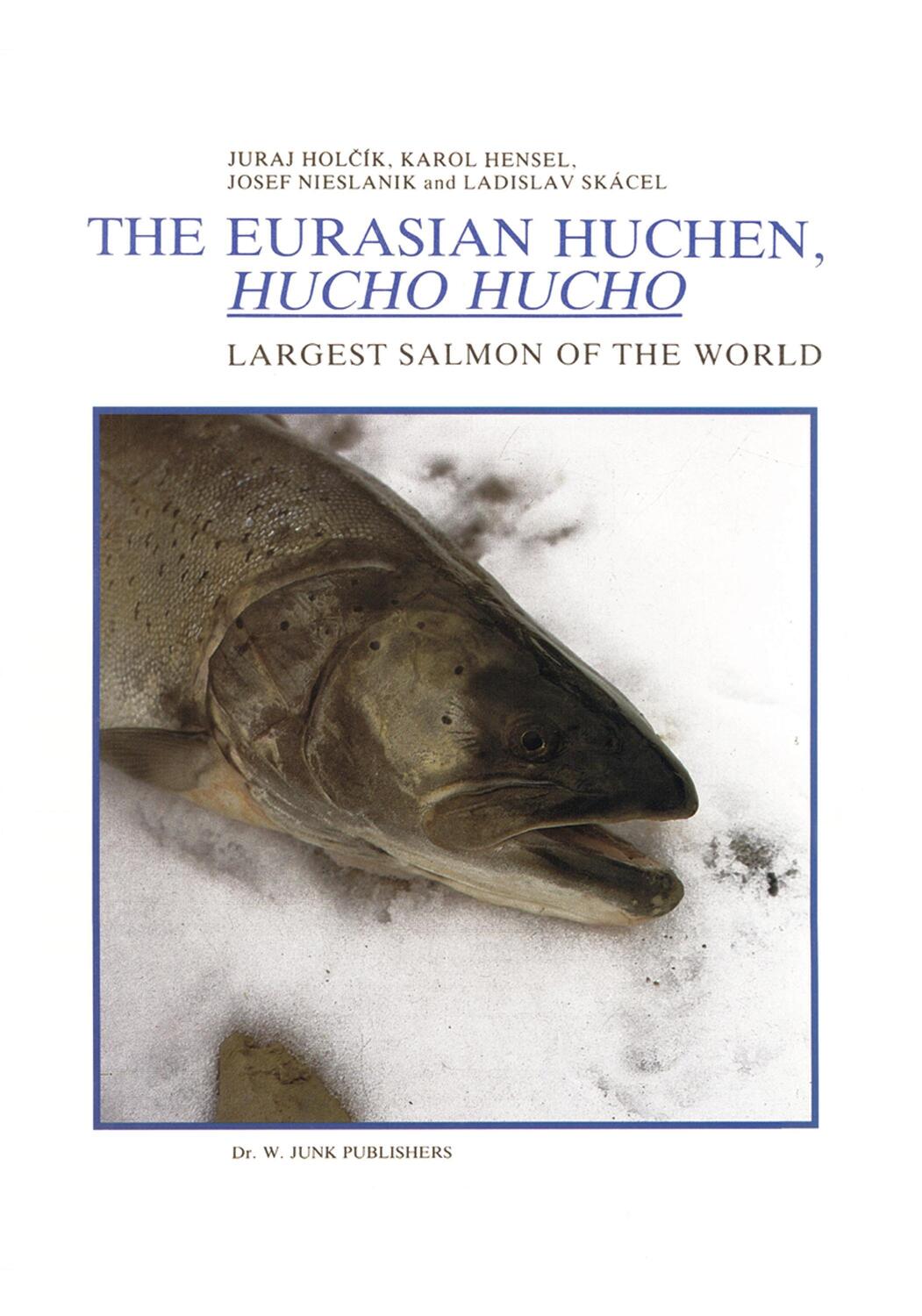 Cover: 9789401078900 | The Eurasian Huchen, Hucho hucho | Largest Salmon of the World | Buch