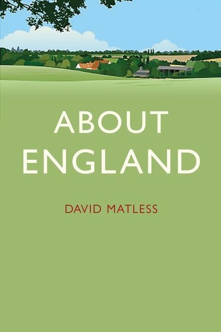 Cover: 9781789146912 | About England | David Matless | Buch | Gebunden | Englisch | 2023