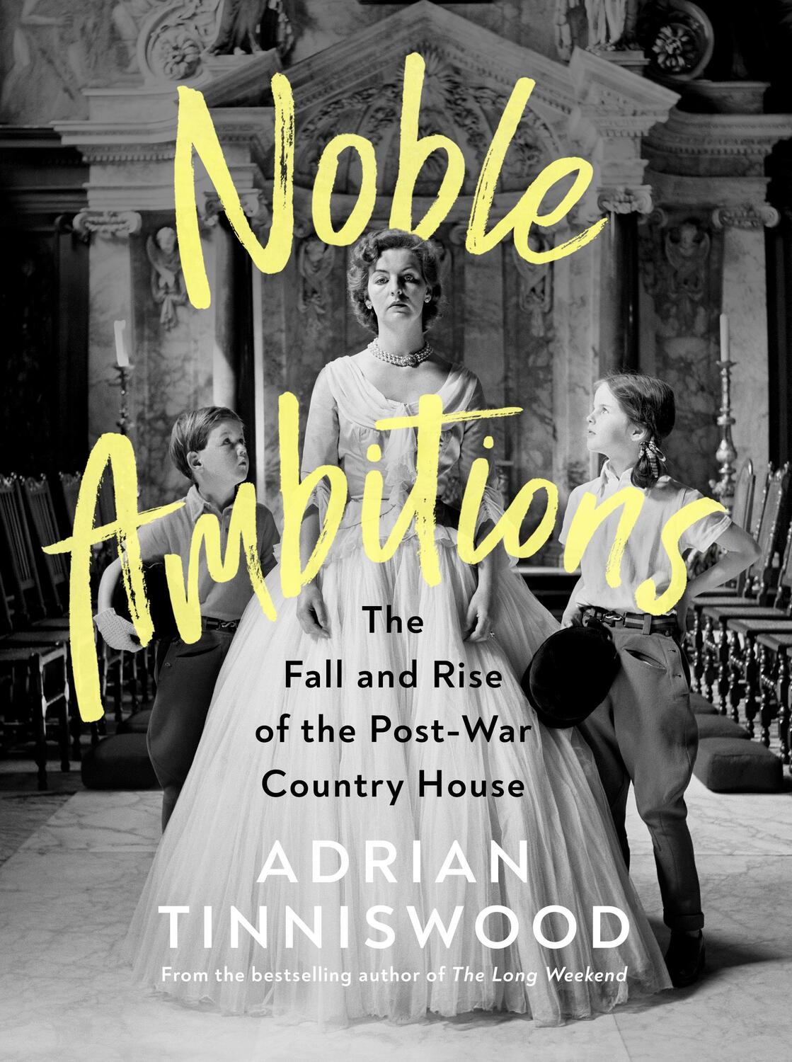 Cover: 9781787331785 | Noble Ambitions | The Fall and Rise of the Post-War Country House