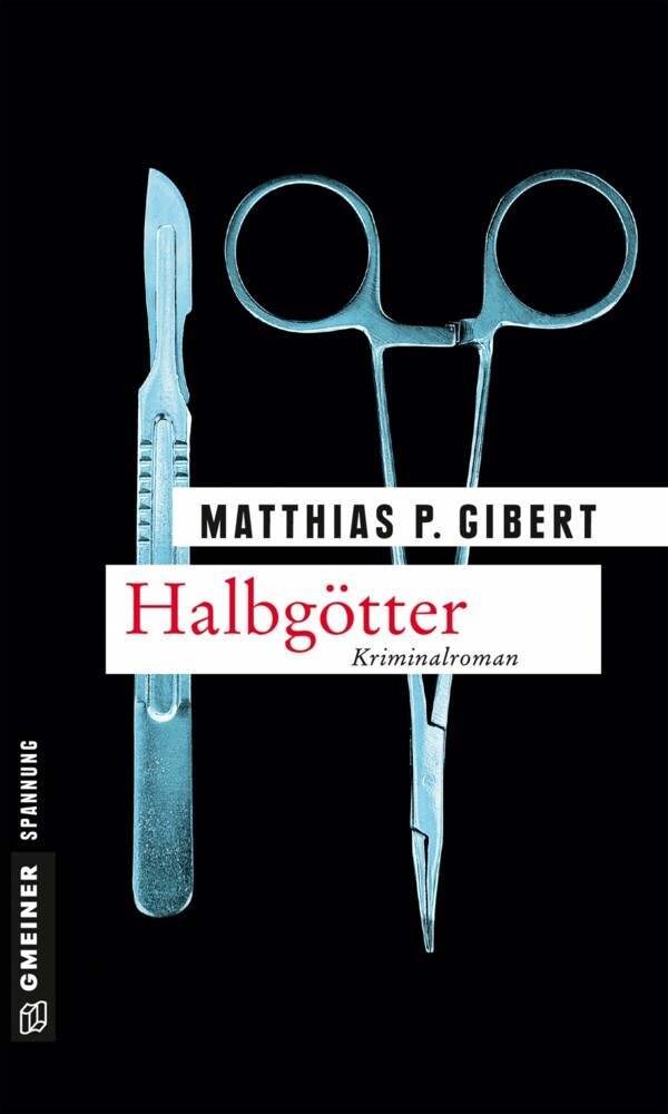 Cover: 9783839217375 | Halbgötter | Kriminalroman | Matthias P. Gibert | Taschenbuch | 372 S.