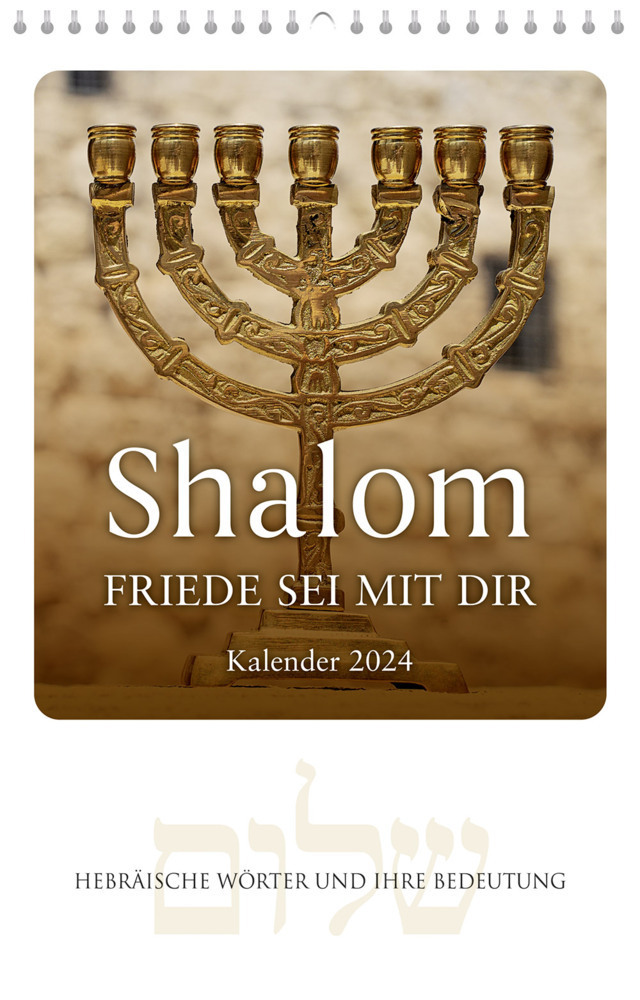 Cover: 9783986950231 | Shalom - Friede sei mit dir 2024 - Wandkalender | Kalender | 14 S.