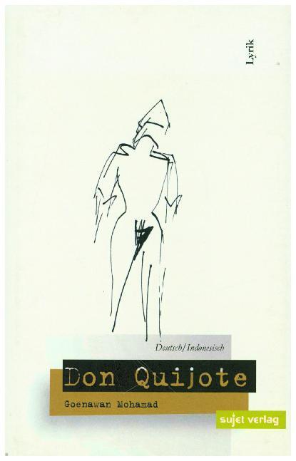 Cover: 9783944201481 | Don Quijote | Lyrik. Deutsch/ Indonesisch | Goenawan Mohamad | Buch