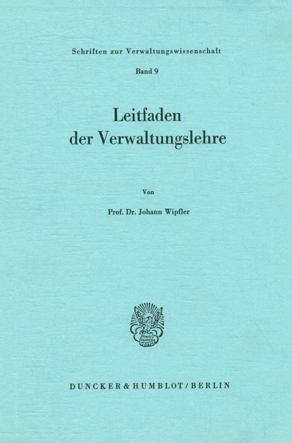 Cover: 9783428045105 | Leitfaden der Verwaltungslehre. | Johann Wipfler | Taschenbuch | 1979