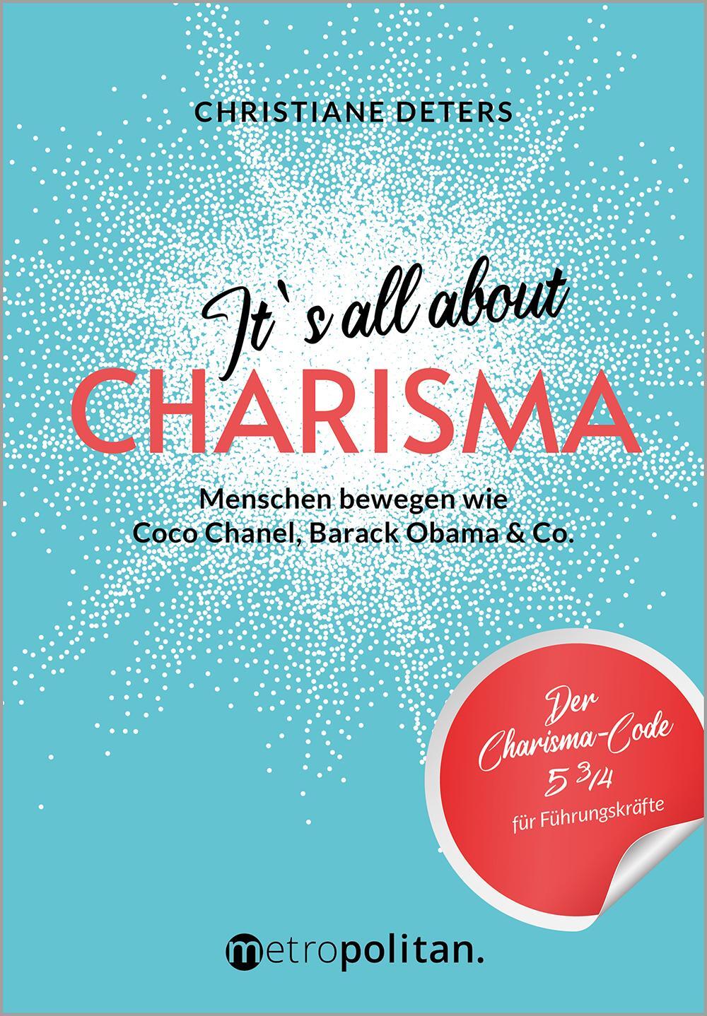 Cover: 9783961860425 | It's all about CHARISMA | Christiane Deters | Buch | Deutsch | 2020