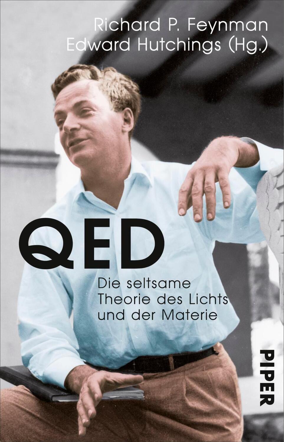 Cover: 9783492313162 | QED | Die seltsame Theorie des Lichts und der Materie | Feynman | Buch