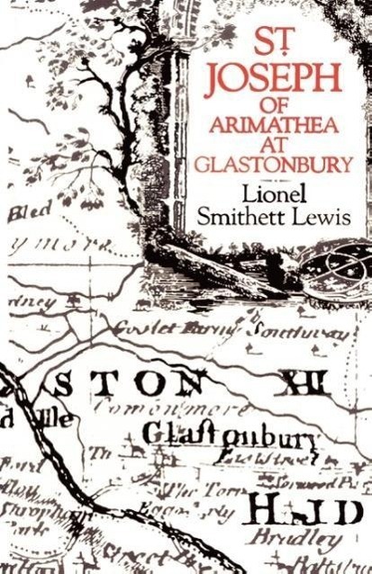 Cover: 9780718891657 | St Joseph of Arimathea at Glastonbury | Lionel Smithett Lewis | Buch
