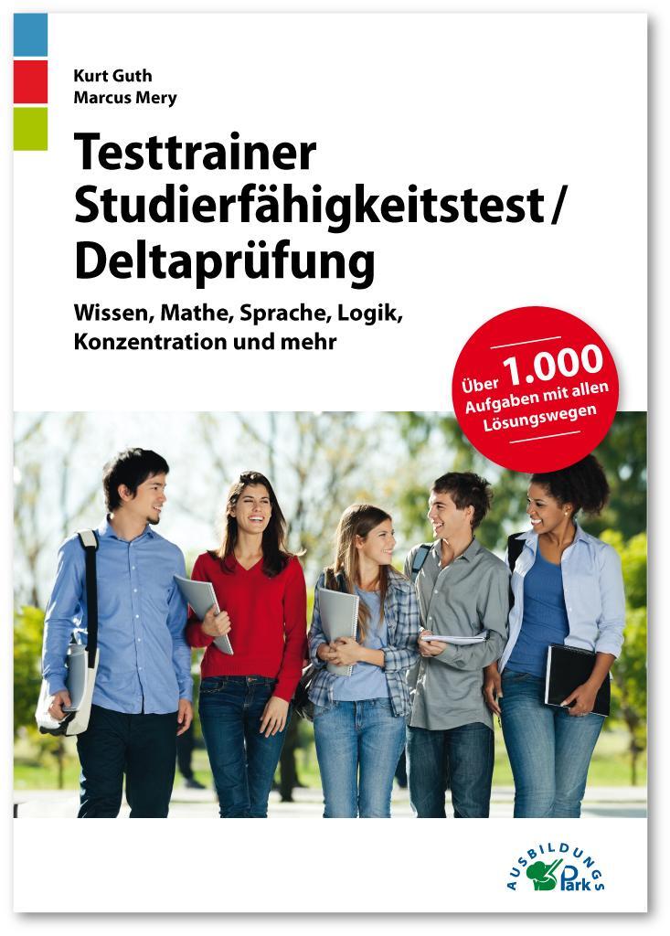 Cover: 9783956241109 | Testtrainer Studierfähigkeitstest / Deltaprüfung | Kurt Guth (u. a.)