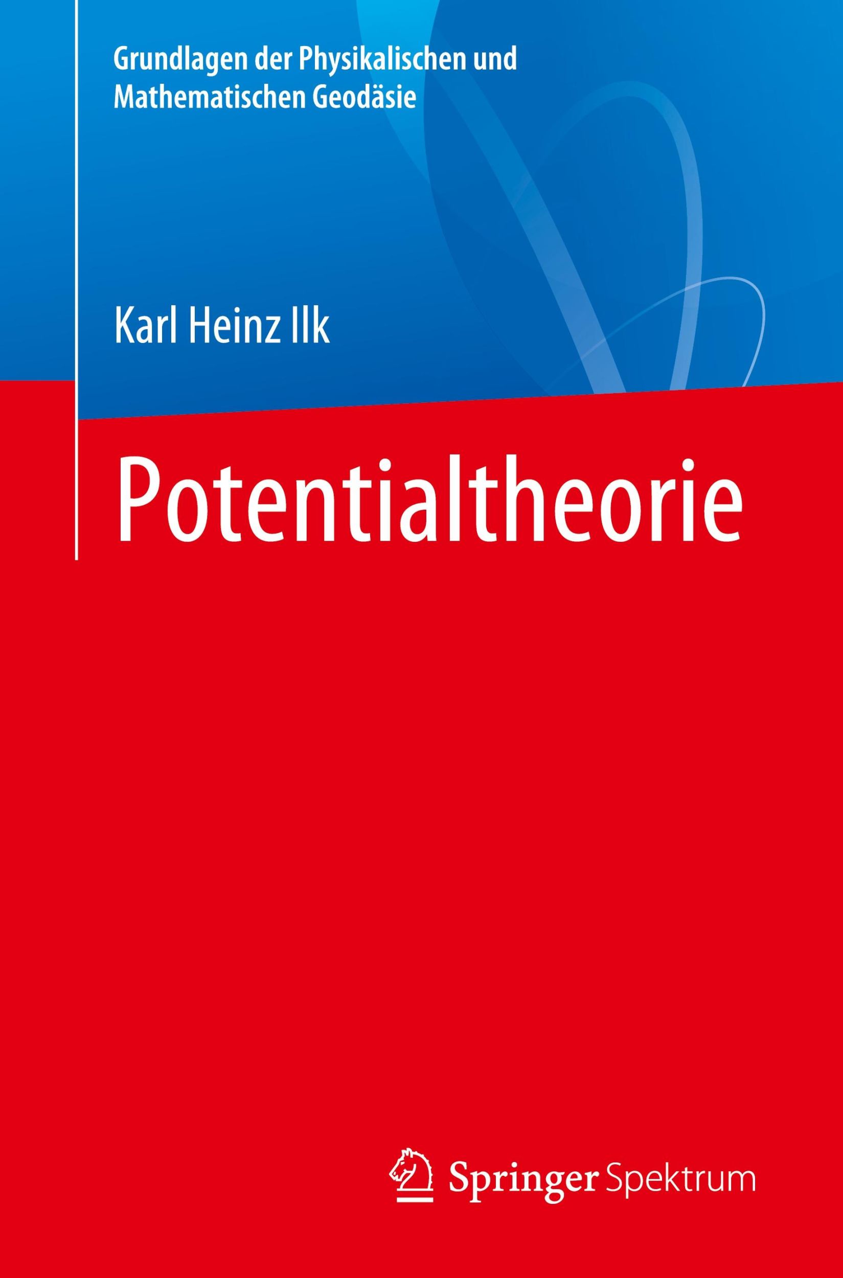 Cover: 9783662623602 | Potentialtheorie | Karl Heinz Ilk | Taschenbuch | xxii | Deutsch