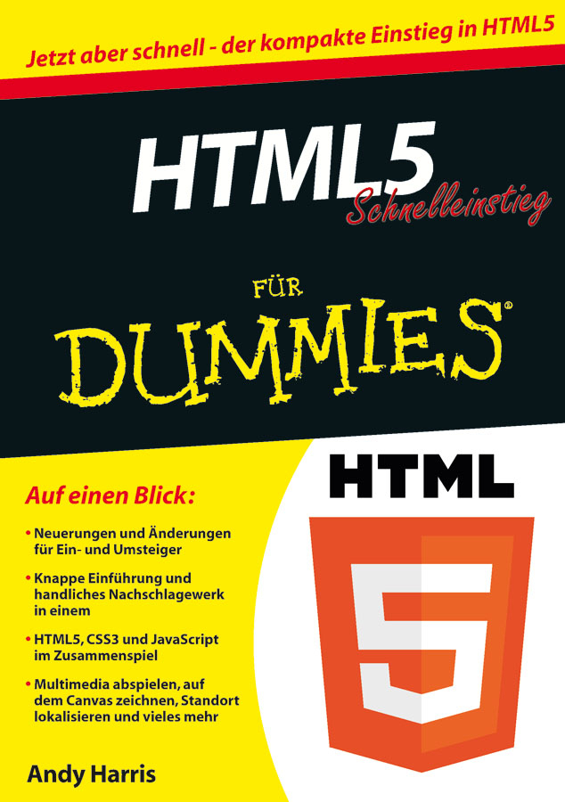Cover: 9783527709007 | HTML5 Schnelleinstieg für Dummies | Andy Harris | Taschenbuch | 280 S.