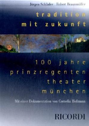 Cover: 9783931788001 | 100 Jahre Prinzregententheater | Tradition mit Zukunft | Buch | 2008