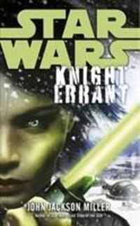 Cover: 9780099562450 | Star Wars: Knight Errant | John Jackson Miller | Taschenbuch | 2011