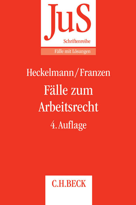 Cover: 9783406684029 | Fälle zum Arbeitsrecht | Dieter Heckelmann (u. a.) | Taschenbuch