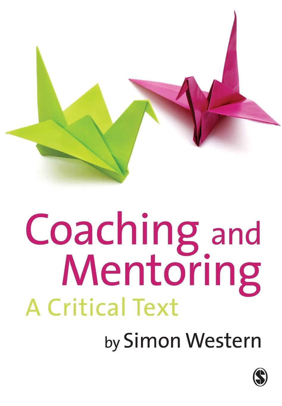 Cover: 9781848601642 | Coaching and Mentoring | A Critical Text | Simon Western | Taschenbuch