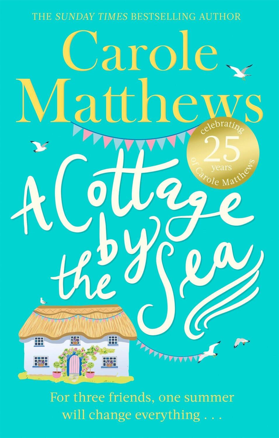 Cover: 9780751545531 | A Cottage by the Sea | Carole Matthews | Taschenbuch | Englisch | 2013