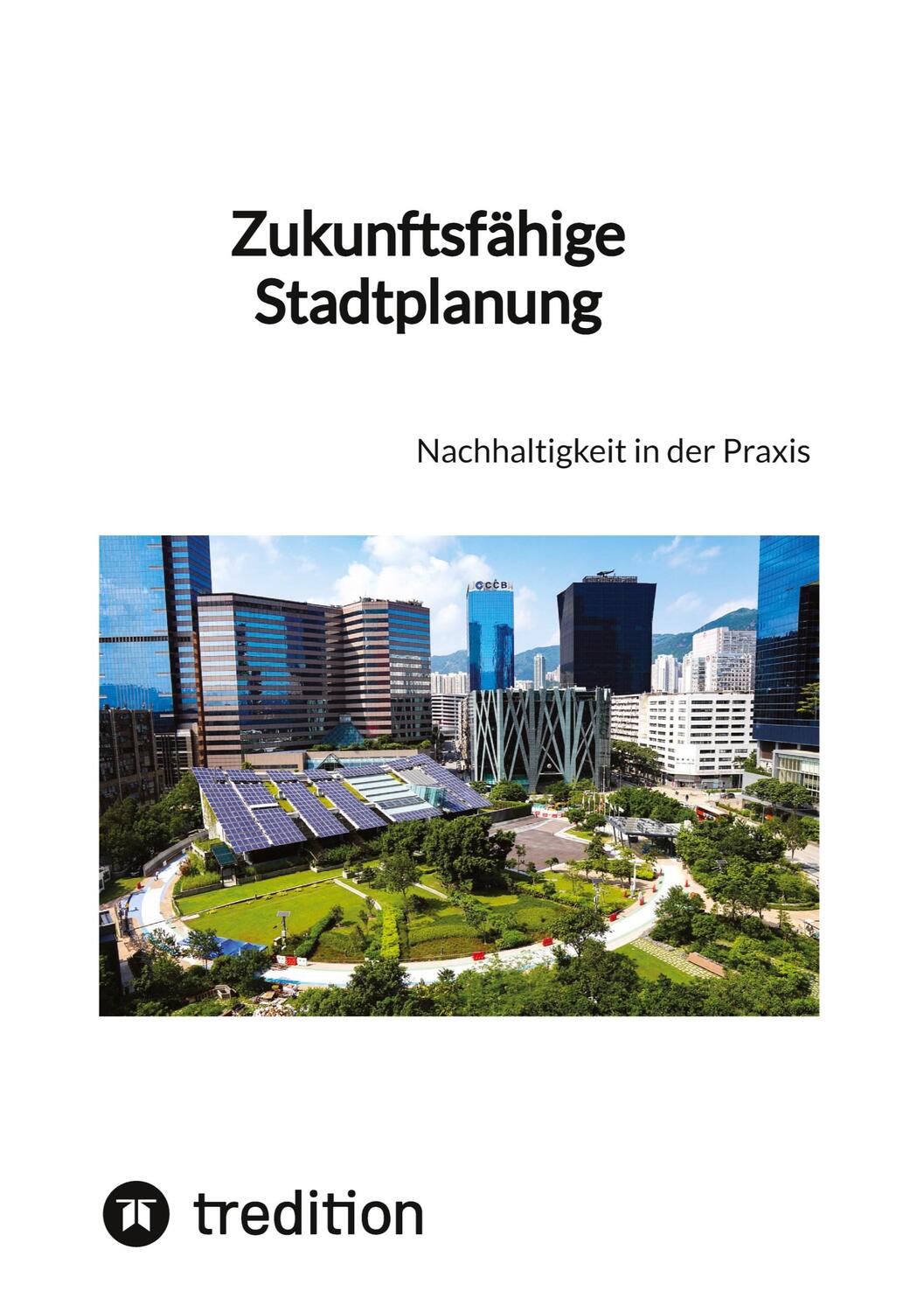 Cover: 9783347843967 | Zukunftsfähige Stadtplanung | Nachhaltigkeit in der Praxis | Jaltas