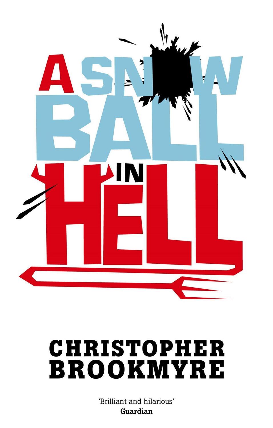 Cover: 9780349120515 | A Snowball In Hell | Christopher Brookmyre | Taschenbuch | Englisch