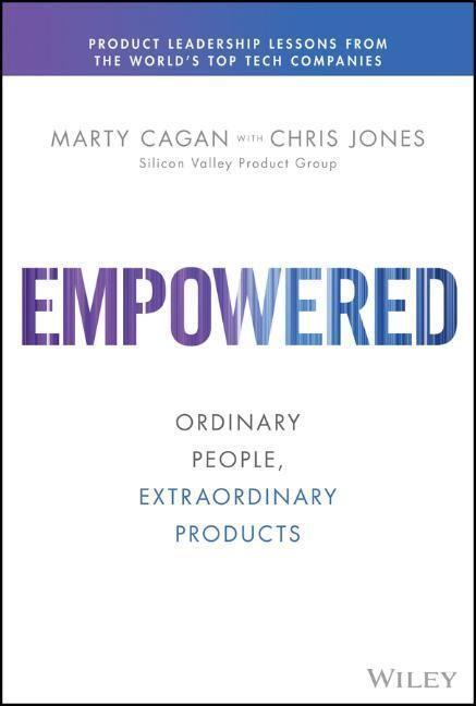 Cover: 9781119691297 | EMPOWERED | Ordinary People, Extraordinary Products | Cagan (u. a.)