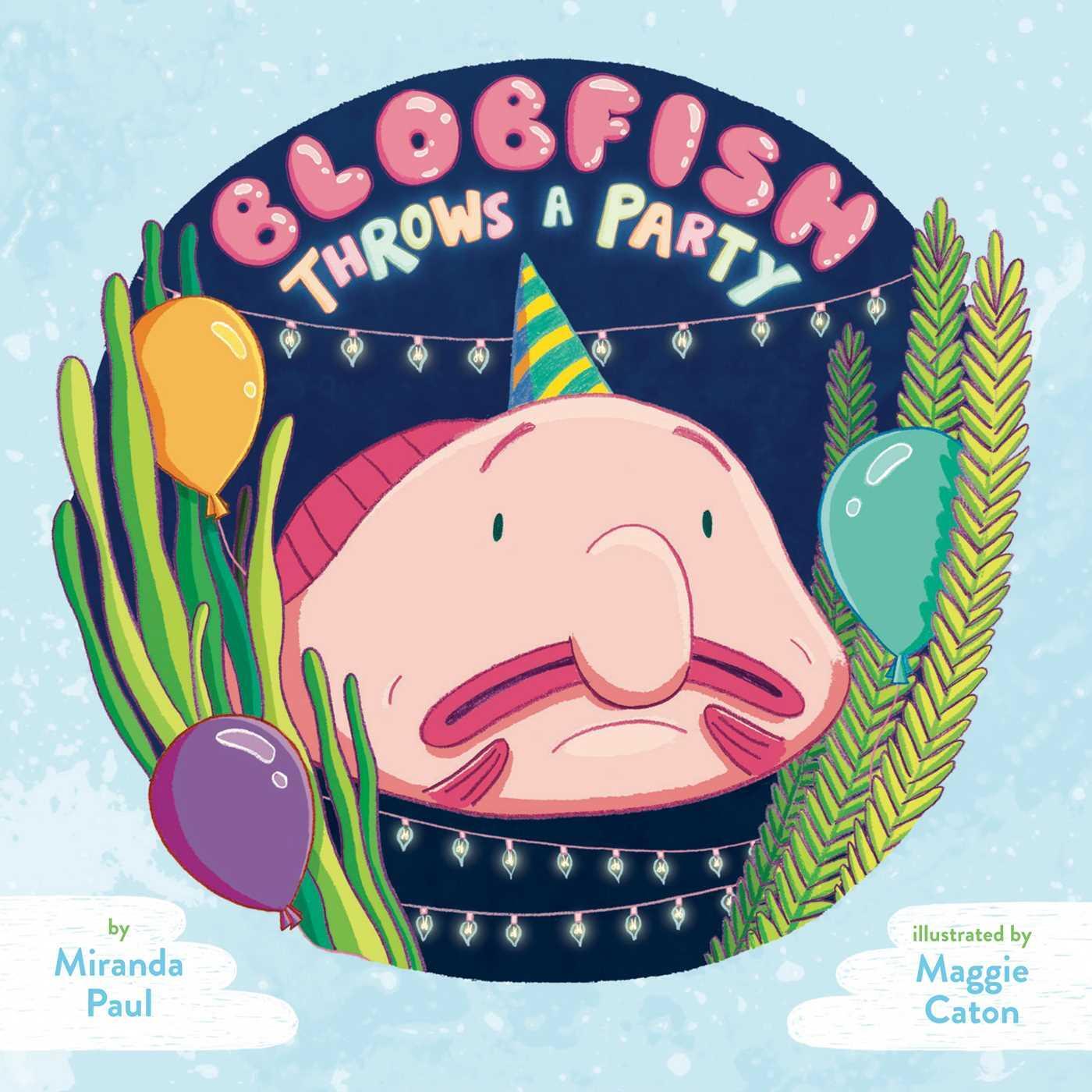 Cover: 9781499804225 | Blobfish Throws a Party | Miranda Paul | Buch | Englisch | 2017