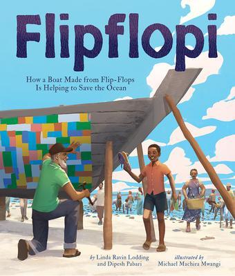 Cover: 9781506486406 | Flipflopi: How a Boat Made from Flip-Flops Is Helping to Save the...