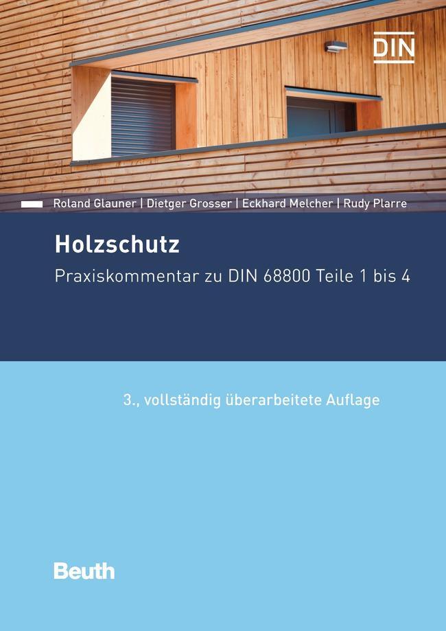 Cover: 9783410306238 | Holzschutz | Praxiskommentar zu DIN 68800 Teile 1 bis 4 | Taschenbuch