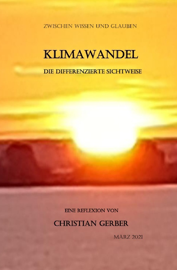 Cover: 9783753179018 | Klimawandel, die differenzierte Sichtweise | Christian Gerber | Buch