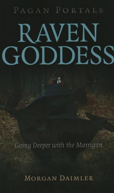 Cover: 9781789044867 | Pagan Portals - Raven Goddess - Going Deeper with the Morrigan | Buch
