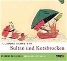 Cover: 9783898134712 | Sultan und Kotzbrocken. CD | Claudia Schreiber | Audio-CD | Deutsch