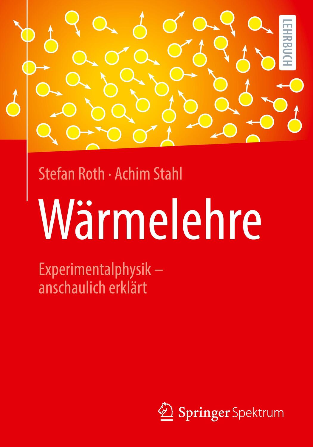 Cover: 9783662672129 | Wärmelehre | Experimentalphysik ¿ anschaulich erklärt | Stahl (u. a.)