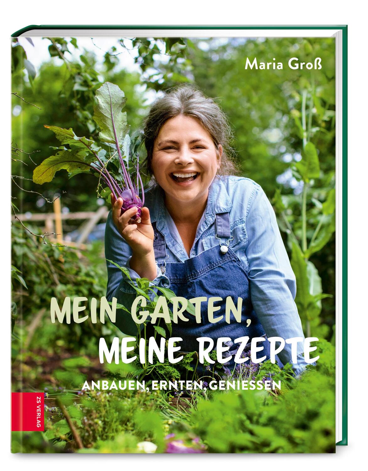 Cover: 9783965842021 | Mein Garten, meine Rezepte | Anbauen, Ernten, Genießen | Maria Groß