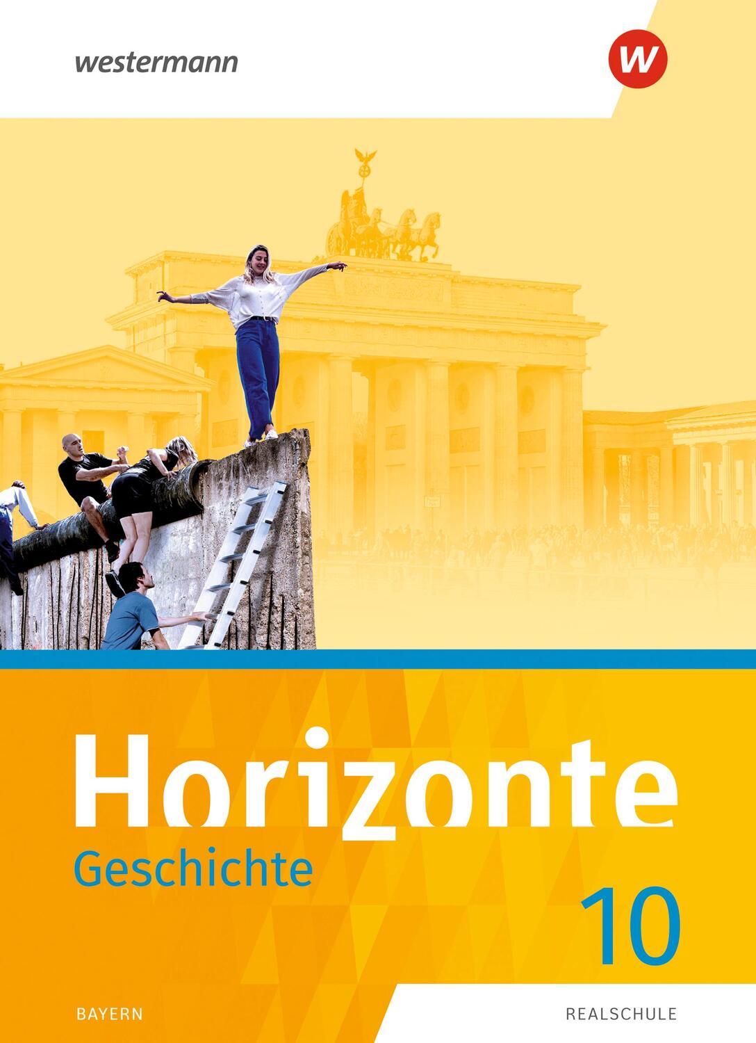 Cover: 9783141121322 | Horizonte - Geschichte 10. Schülerband. Für Realschulen in Bayern