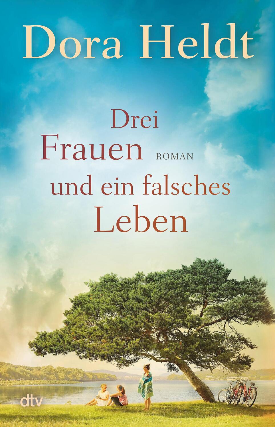 Cover: 9783423262330 | Drei Frauen und ein falsches Leben | Roman | Dora Heldt | Taschenbuch