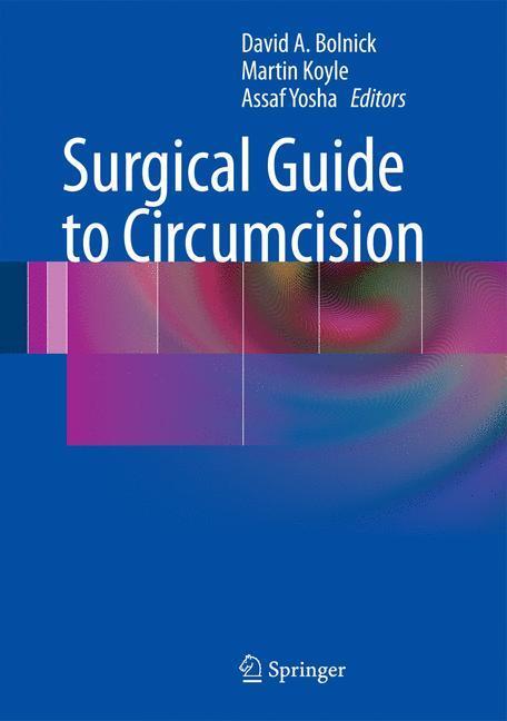 Cover: 9781447128571 | Surgical Guide to Circumcision | David A. Bolnick (u. a.) | Buch | XXI